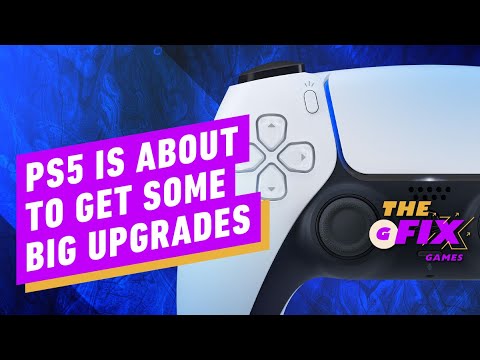 PS5 Is About to Get Some Big Upgrades – IGN Daily Fix