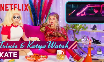 Drag Queens Trixie Mattel & Katya React to Kate | I Like to Watch | Netflix