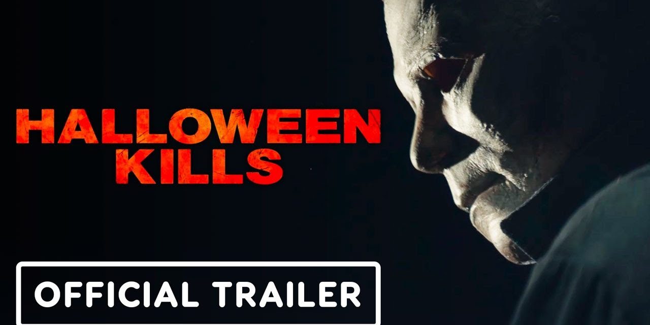 Halloween Kills – Official Final Trailer (2021) Jamie Lee Curtis, Judy Greer, Andi Matichak