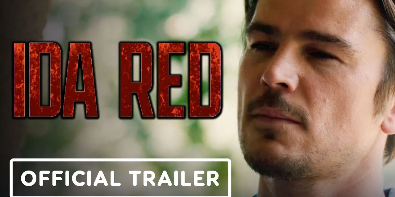 Ida Red – Official Trailer (2021) Josh Hartnett, Deborah Ann Woll, Frank Grillo