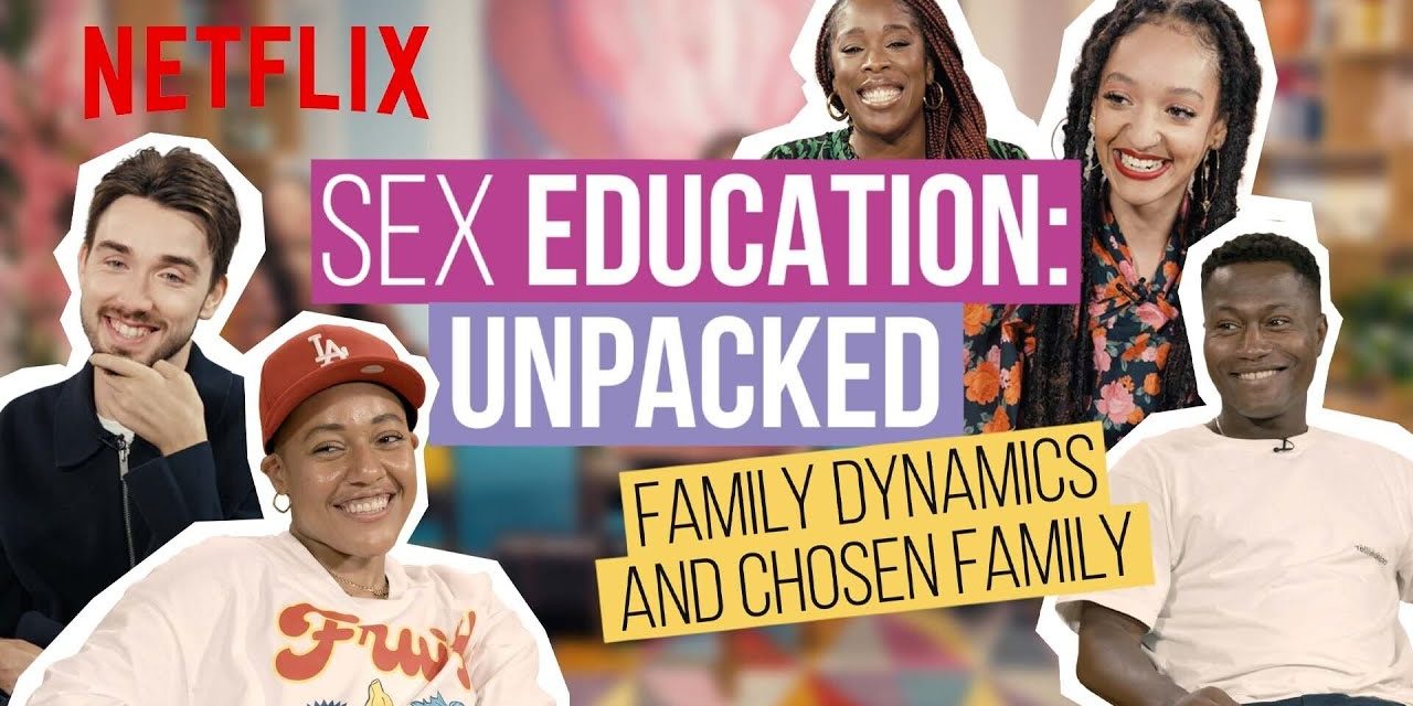 Sex Education Unpacked | Episode 1: Family Dynamics and Chosen Family | Netflix