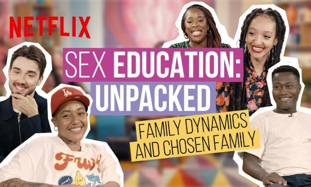 Sex Education Unpacked | Episode 1: Family Dynamics and Chosen Family | Netflix