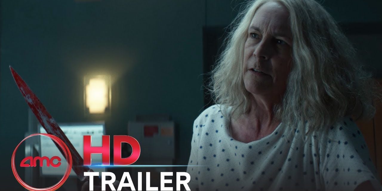 HALLOWEEN KILLS –  Trailer (Jamie Lee Curtis, Judy Greer, Andi Matichak) | AMC Theatres 2021