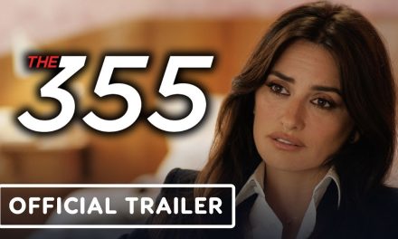 The 355 – Official Trailer 2 (2022) Jessica Chastain, Penélope Cruz, Lupita Nyong’o