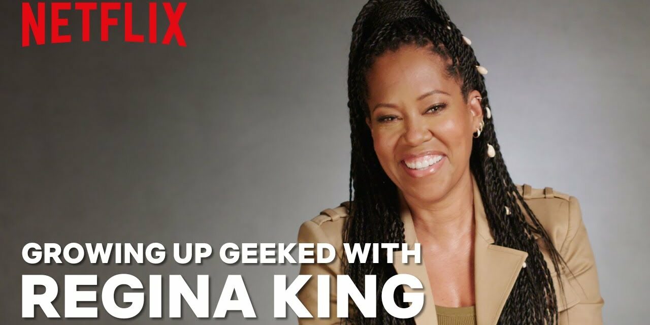 Growing Up Geeked with Regina King | Netflix Geeked