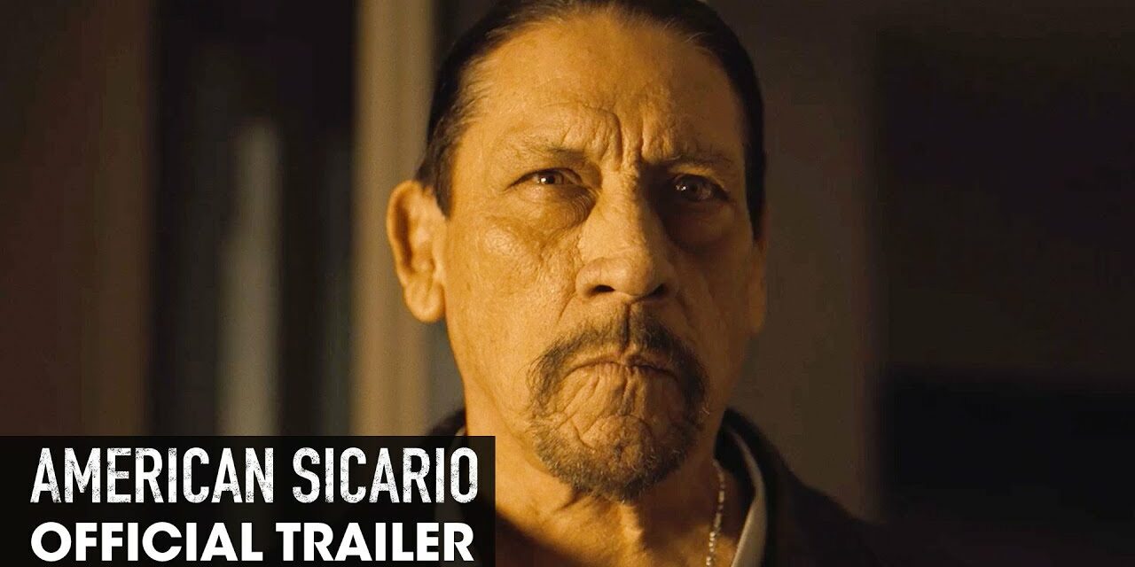 American Sicario (2021 Movie) Official Trailer – Danny Trejo, Philippe A. Haddad