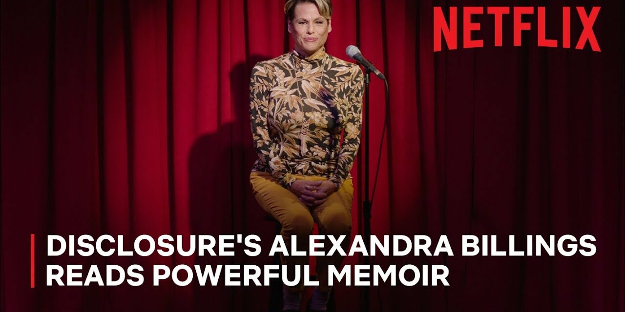 Exclusive: Alexandra Billings Reads A Powerful Passage From Her Upcoming Memoir | Netflix