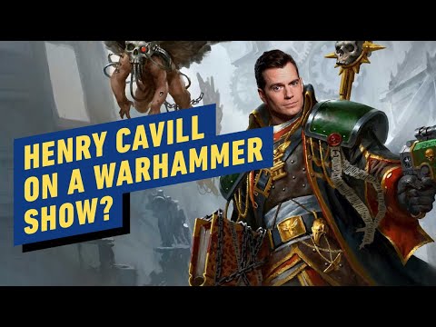 Would Henry Cavill Be in a Warhammer Show?