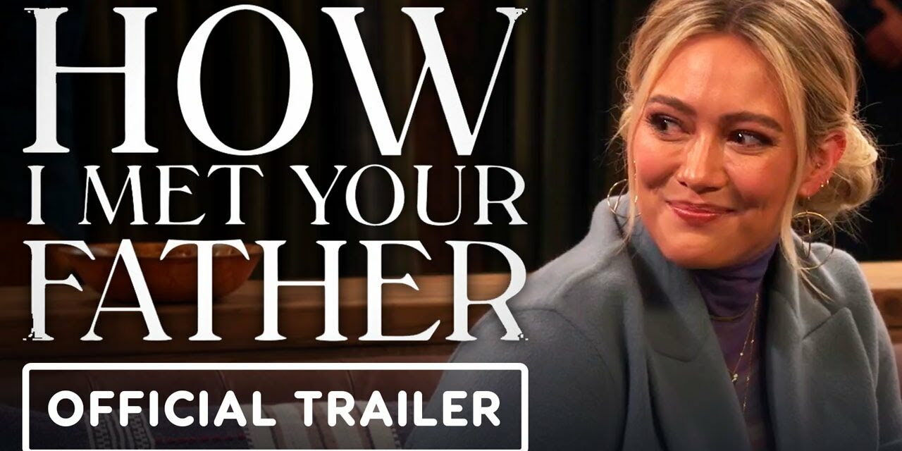 How I Met Your Father – Official Trailer (2022) Hilary Duff, Josh Peck