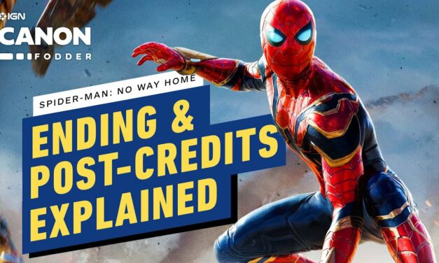 Spider-Man: No Way Home: Ending & Post-Credits Explained & Easter Eggs | Marvel Canon Fodder