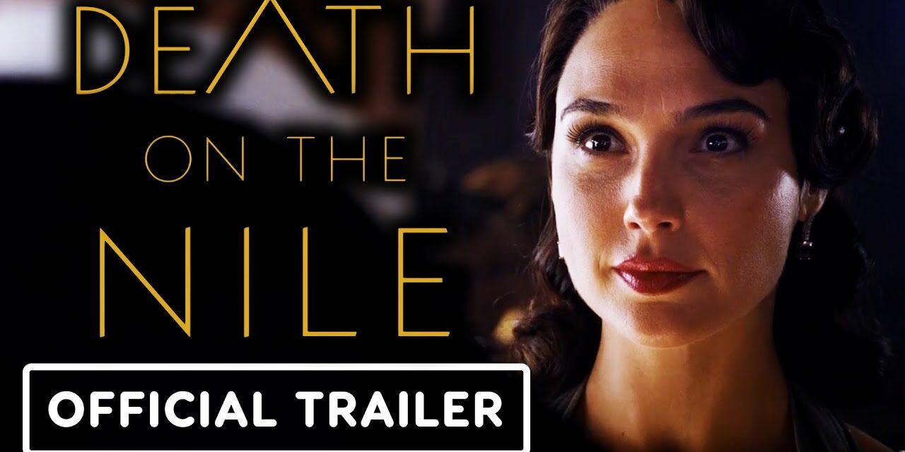 Death on the Nile – Official Trailer (2022) Kenneth Branagh, Gal Gadot
