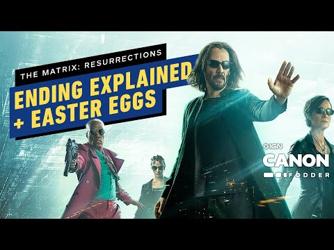 The Matrix Resurrection Ending Explained, Breakdown & Easter Eggs| Canon Fodder