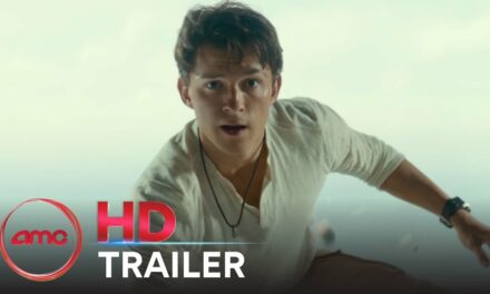 UNCHARTED – Trailer (Tom Holland, Mark Wahlberg, Antonio Banderas) | AMC Theatres 2021