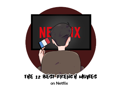 The 12 Best French Movies on Netflix