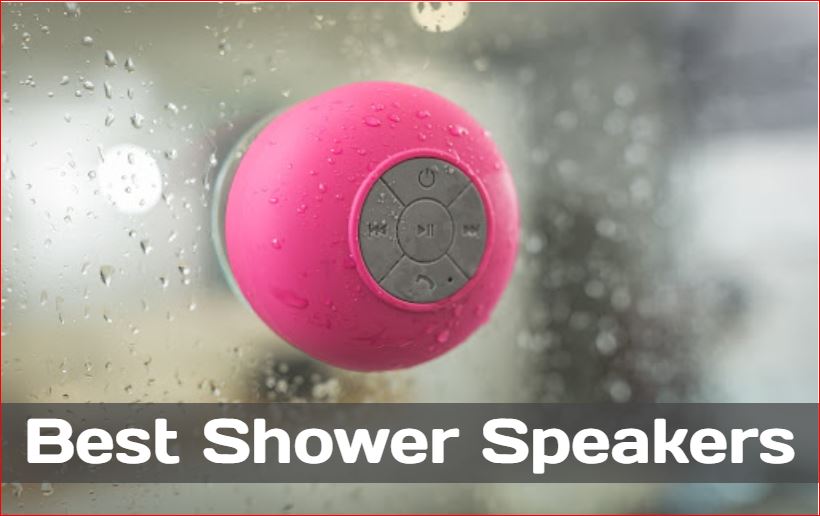 The Best Shower Speakers To Buy Right Now [Reviews in 2022]