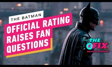 The Batman’s Official Rating Stirs Up Questions From Fans – IGN The Fix: Entertainment