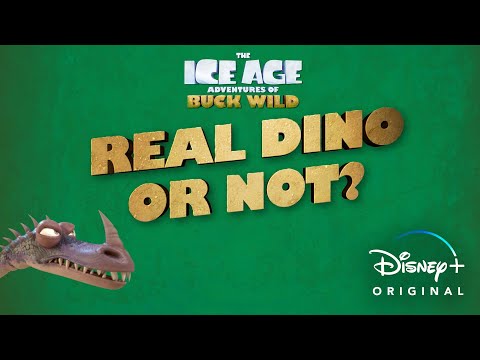 The Ice Age Adventures of Buck Wild |Real Dino or Not| Disney+