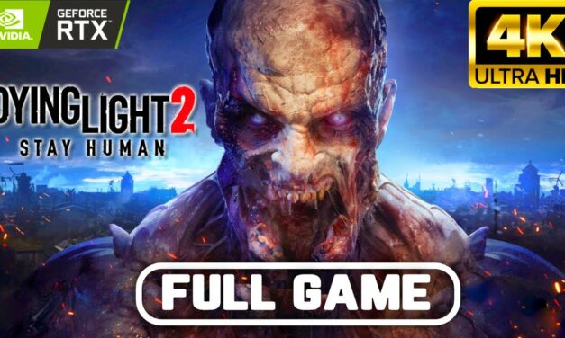 DYING LIGHT 2 Gameplay Walkthrough FULL GAME 4K 60FPS No Commentary
