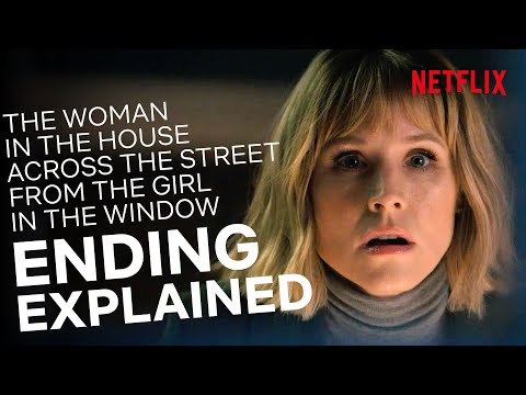ENDING EXPLAINED – The Woman In The House Across the Street From the Girl in the Window