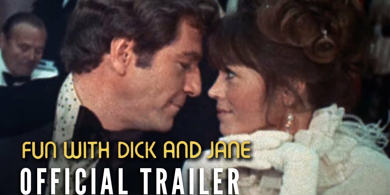 FUN WITH DICK AND JANE [1977] – Official Trailer (HD)