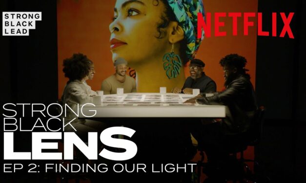 STRONG BLACK LENS | Ep 2: Finding Our Light | Strong Black Lead