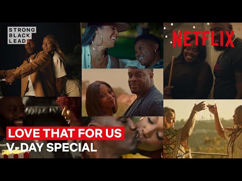 Celebrating Black Love: The Best of Love That For Us: Valentines Day Edition | Netflix