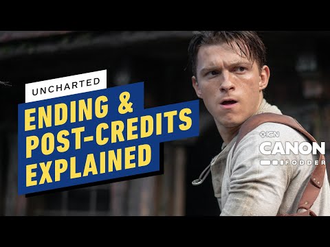 Uncharted: Ending Explained, Post-Credits Breakdown and Easter Eggs | Canon Fodder