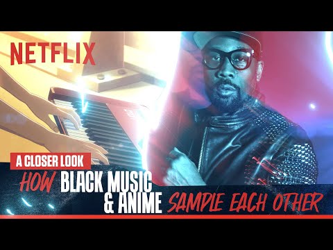 How Black Music and Anime Sample Each Other | A Closer Look | Netflix Geeked
