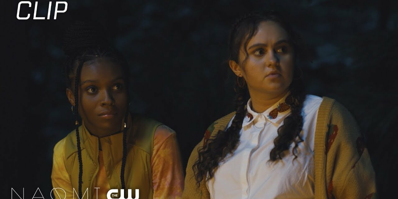 Naomi | Season 1 Episode 5 | Ghost Stories Scene | The CW