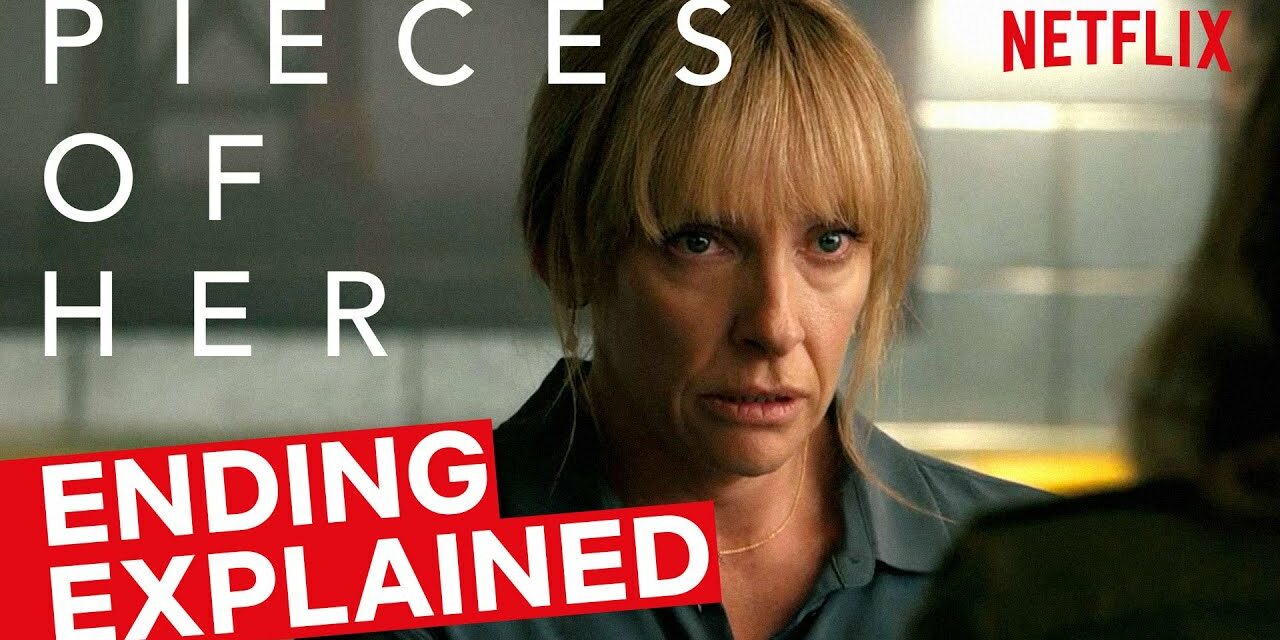 Pieces of Her | Ending Explained | Netflix