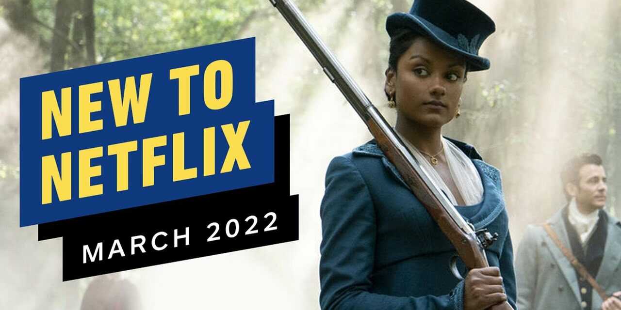 New to Netflix for March 2022